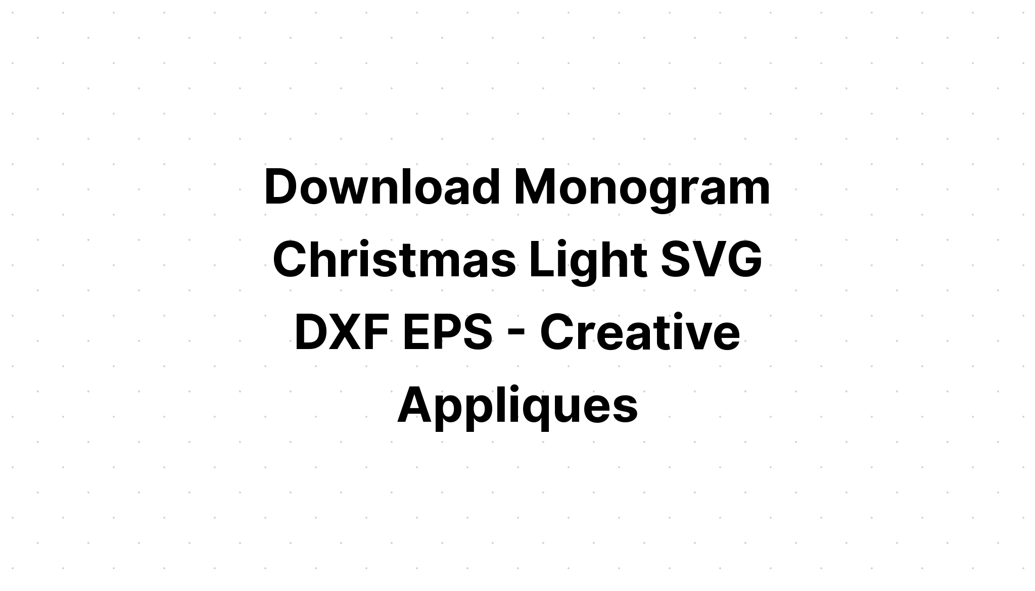 Download Christmas Monogram Svg Free - Layered SVG Cut File